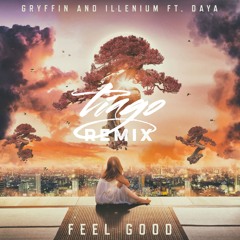 Gryffin & Illenium ft. Daya - Feel Good (Tiagö Remix)