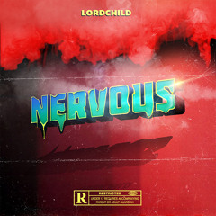 Lordchild - Nervous