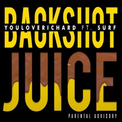 Backshot Juice Ft. Surf