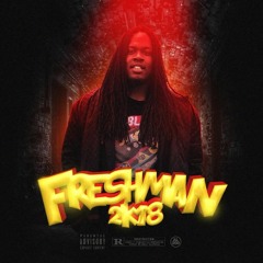 Freshman 2k18 (Prod by L-Finguz)