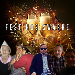 Fest Hos Swarre (Nyår 2017 Official Anthem)