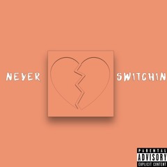 Sebby NYB - Never Switchin (Prod. DeCicco)