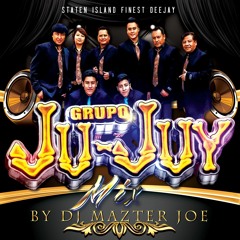 GRUPO JU-JUY MIX | DJ MAZTER JOE