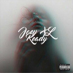 Joey XL - Ready (Prod. Kai-A)
