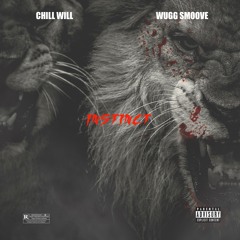 Instinct - Wugg Smoove ft Chill Will