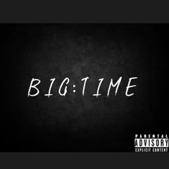 Big Time (Prod by. JT3)