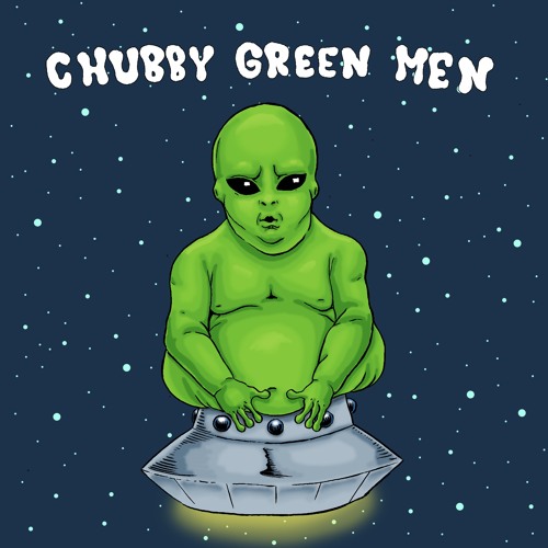Lazy Astronauts (Ralph Quasar & gabonano) - Chubby Green Men