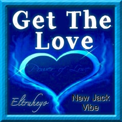 90's New Jack Vibe Mix - "Get The Love"