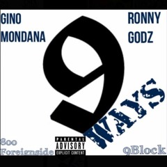 Gino MonDana X Ronny Godz - 9 Ways