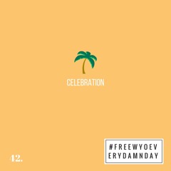 Celebration (Prod. Freewyo)
