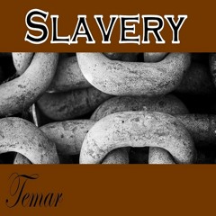 Temar - Slavery