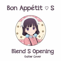 [radityaqb] Bon Apetit - Blend S Opening (Rock Guitar Cover)