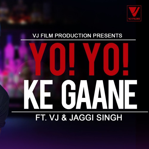 Stream Yo Yo Ke Gaane Official Song VJ Film Production.MP3 by VJ Film  Production | Listen online for free on SoundCloud