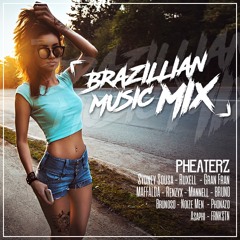 Brazilian Music - MIX 04 (Prod. Pheaterz)