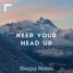 Keep Your Head Up - (Haxjay Remix)