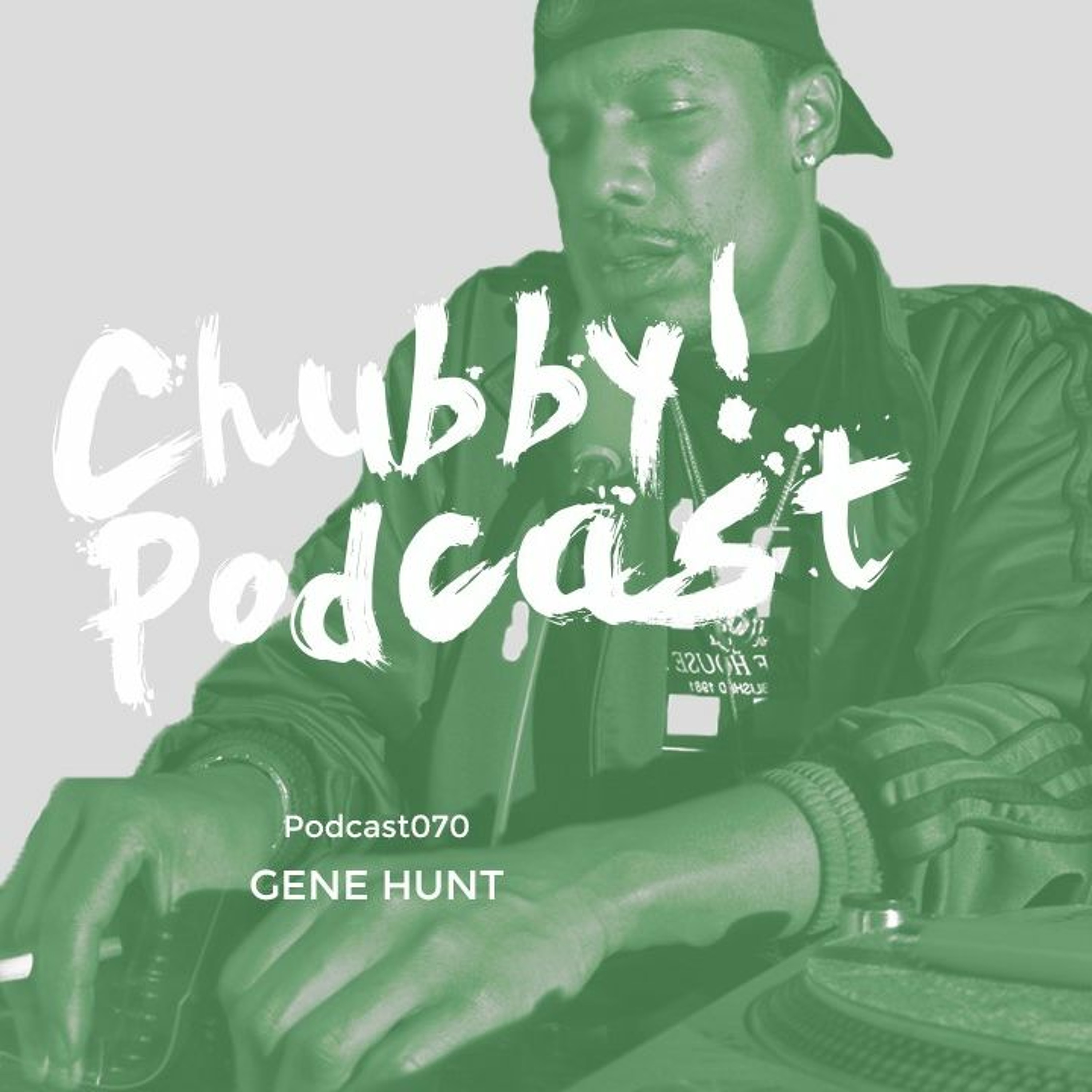 Chubby! Podcast070 - Gene Hunt episode artwork