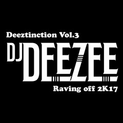 Deeztinction Vol.3 - Raving off 2K17