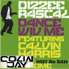 Dizzee Rascal Feat. Calvin Harris - Dance Wiv Me (Colin Jay's 2017 Retouch)