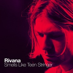 Rivana - Smells Like Teen Stringer (Re:Locate vs Robert Nickson Bootleg)