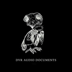 DVR Audio Documents
