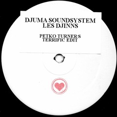 Djuma Soundsystem - Les Djinns (Petko Turner's Terrific Edit)
