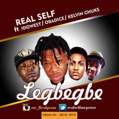Mr Real - Legbegbe ft.Idowest, Obadice & Kelvin Chuks
