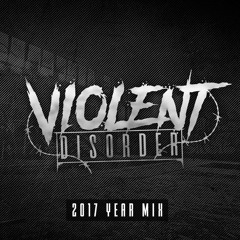 Violent Disorder Records 2017 Yearmix (Mixed by Iridium)