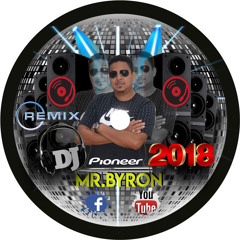 Seccion Mix Cumbias Bailables  Rmx 2018 Con Dj.Mr.Byron