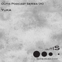 OutisPodcastSeries010 - Yuka