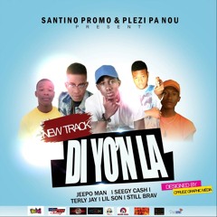 Di Yo'n La - Collabo By Jeepo Man, Terly Jay, Seegy Cash, Lil Son And Still Brav