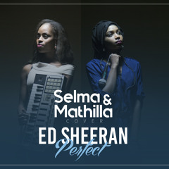 Ed Sheeran - Perfect (Selma & Mathilla Cover)