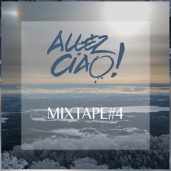 Allez Ciao : Mixtape #4 (By Pø Luxe)