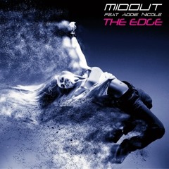 Midout Feat. Addie Nicole - The Edge(Radio Edit)