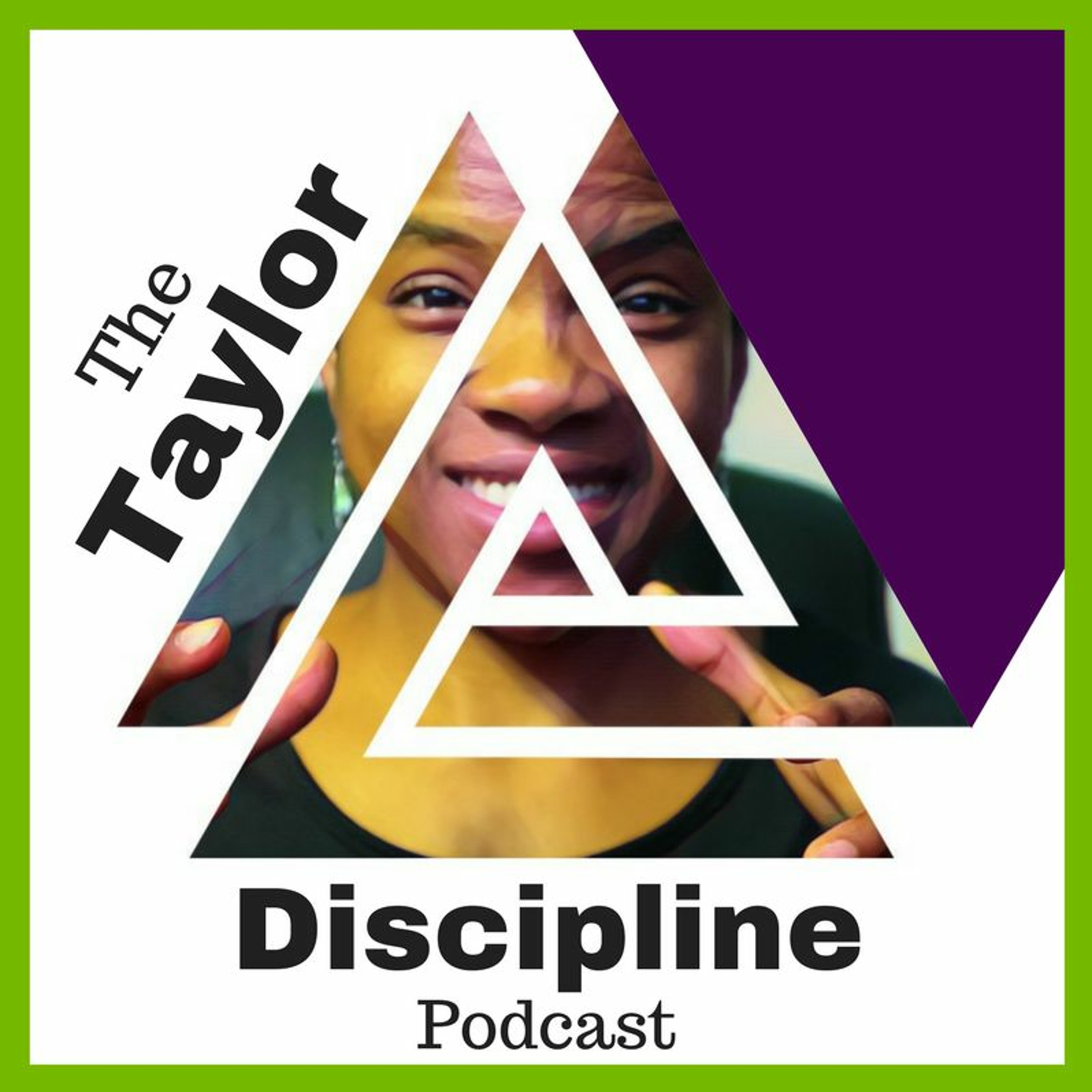 The Taylor Discipline Podcast