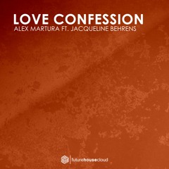 Alex Martura - Love Confession feat. Jacqueline Behrens (Free Download)