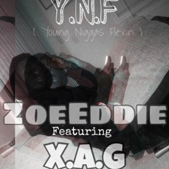 Y.N.F(young niggas flexin) Ft. X.A.G (prod.by illWillBeatz x Figurez)