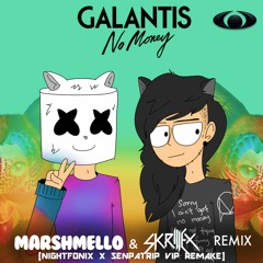 Galantis - No Money (Marshmello & Skrillex Flip) [Nightfonix x SenpaTrip VIP Remake]