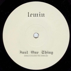 Lemin - Just One Thing [FREE DL]
