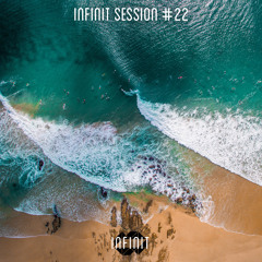 INFINIT Session #22 (mixed by taimles)