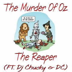 Chucky  Edwards - The Murder Of Oz (FT. The Reaper & DC)