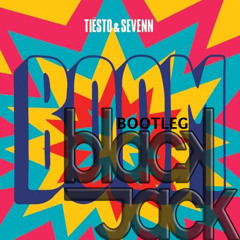 Tiësto & Sevenn – BOOM (Blackjack Bootleg)