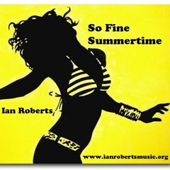 So Fine Summertime by Ian Roberts