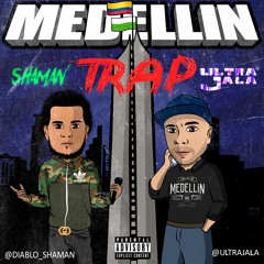 Medellin Trap Ft. Ultrajala (Prod: Lasik Beats)