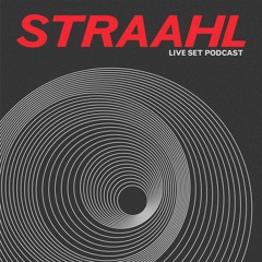 STRAAHL Live set Podcast 001