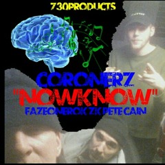 "NowKnow" - Fazeonerok, Z.K and Pete Cain