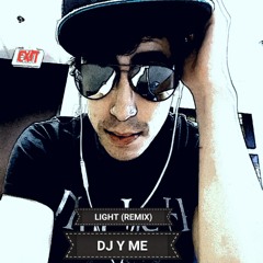 LIGHT(OFFICIAL REMIX) DJ Y ME