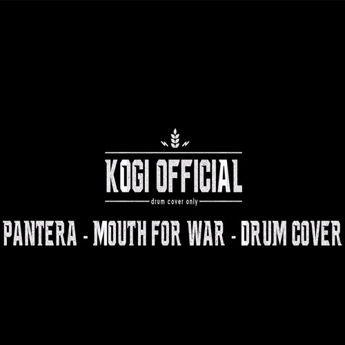 Stream Pantera Mouth For War Drum Cover Only by KOGI Official Drum
