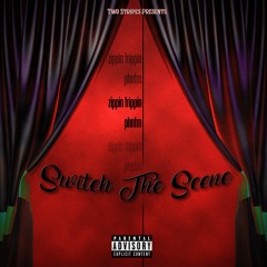 SWITCH THE SCENE X PHNTM