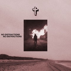 No Distractions