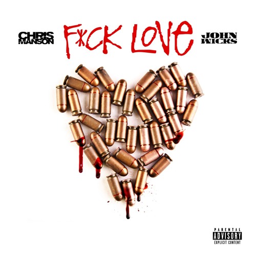 Fxck Love Ft John Wicks of Sniper Gang